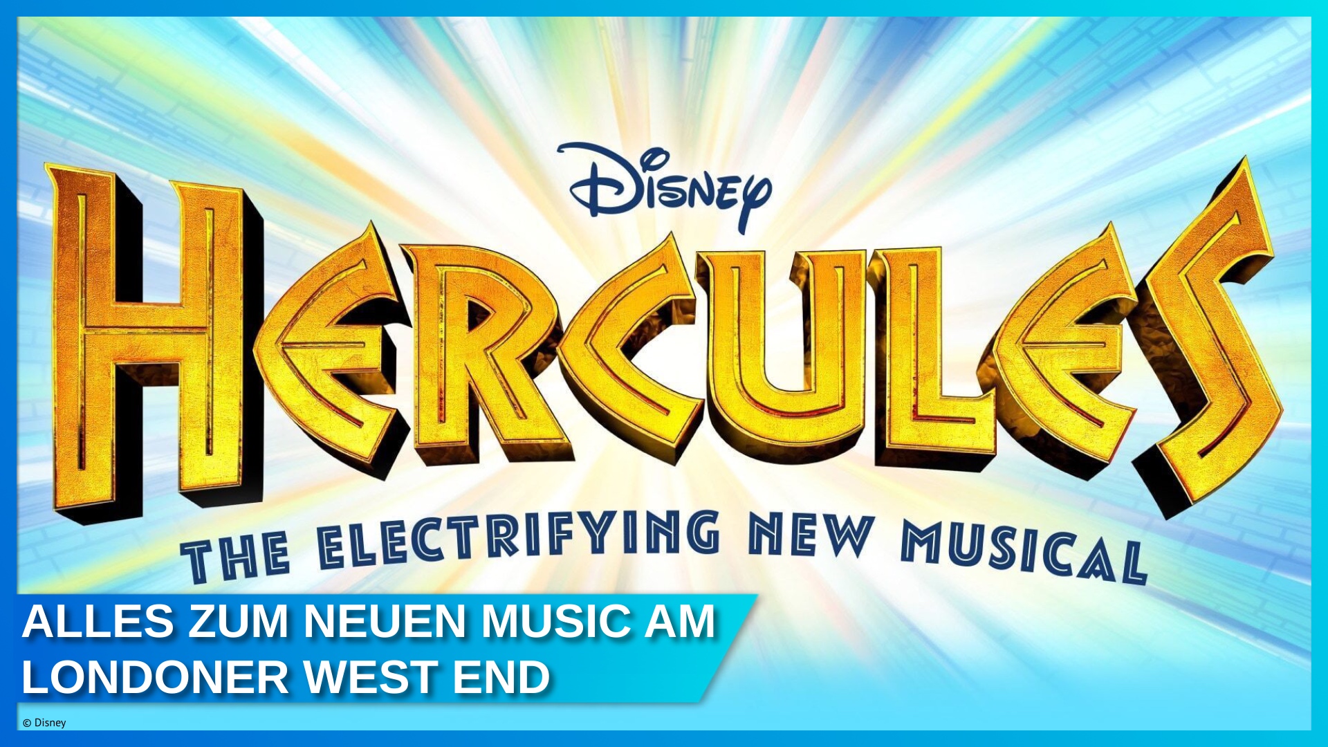 Die Londoner Besetzung von Disney's Hercules: The Electrifying New Musical wurde bekanntgegeben - Premiere am 6. Juni 2025 am West End